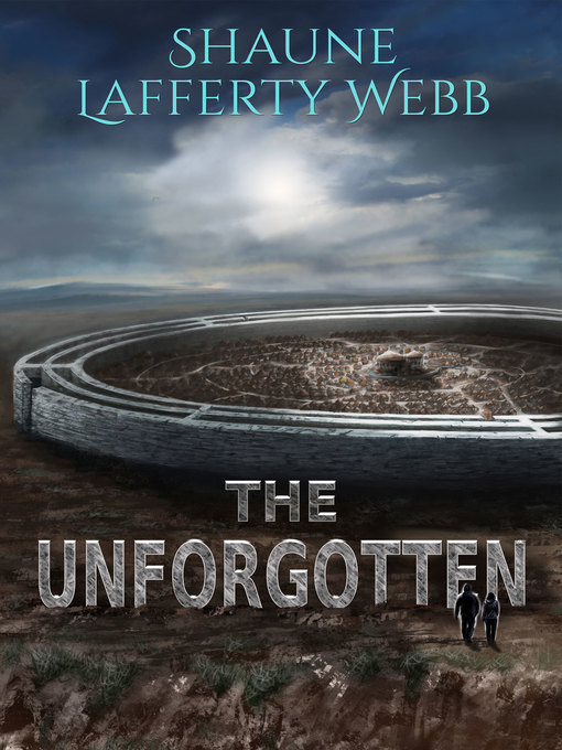 Title details for The Unforgotten by Shaune Lafferty Webb - Available